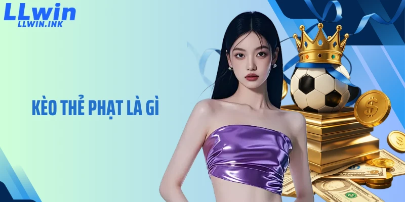 Kèo Thẻ Phạt Là Gì: Loại Kèo “Âm Thầm” Nhưng Đầy Tiềm Năng