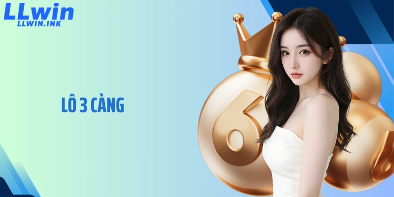 Đánh Lô 3 Càng Dễ Dàng Chốt Ngay Số Chuẩn, Ăn Thưởng Lớn