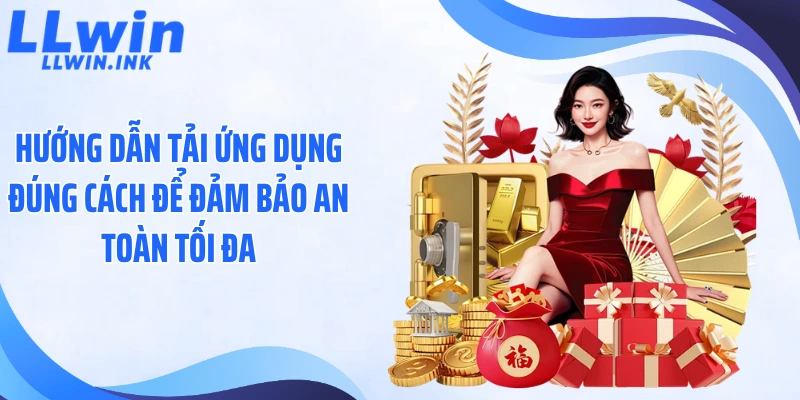 Hướng dẫn tải ứng dụng đúng cách để đảm bảo an toàn tối đa