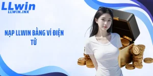 Nạp LLWIN Bằng Ví Điện
